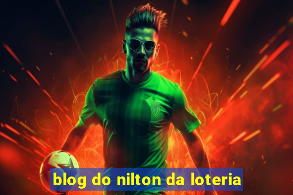 blog do nilton da loteria